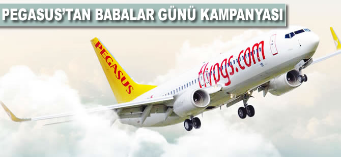 Pegasus'tan Babalar günü kampanyası