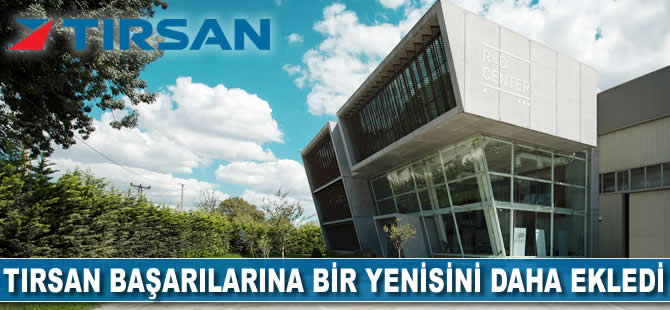 TIRSAN ihracat başarılarına bir yenisini daha ekledi