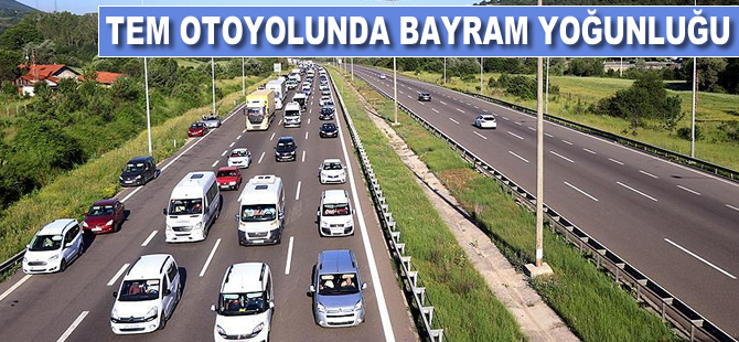 TEM otoyolunda bayram yoğunluğu