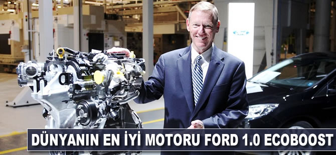 Ford 1.0 Ecoboost motor, 6. defa "En İyi Motor" seçildi