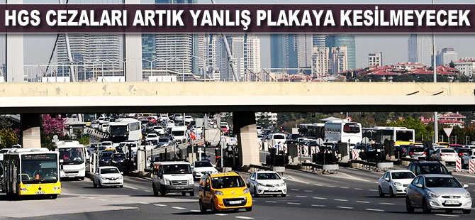 HGS cezaları artık yanlış plakaya kesilmeyecek