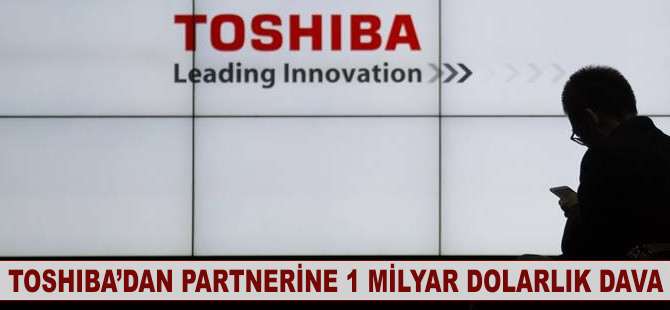 Toshiba'dan partnerine 1 milyar dolarlık dava