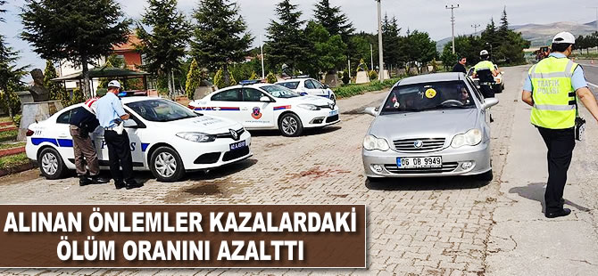 Alınan önlemler kazalardaki ölüm oranını azalttı