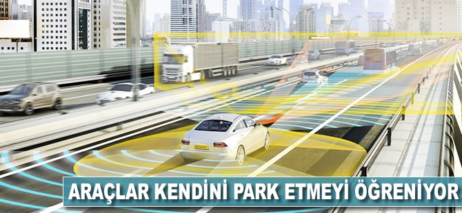 Araçlar kendini park etmeyi öğreniyor