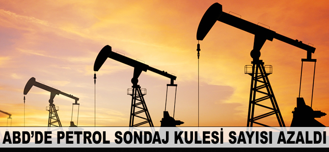 ABD'de petrol sondaj kulesi sayısı düştü