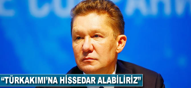 "Türk Akımı'na hissedar alabiliriz"