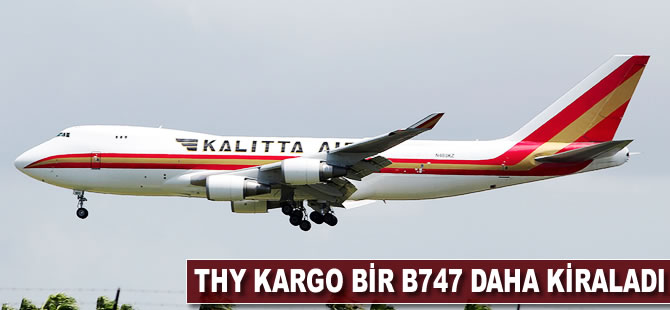 THY Kargo bir B747 daha kiraladı