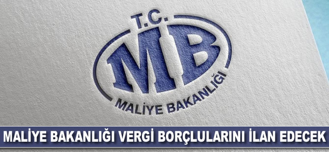 Maliye Bakanlığı vergi borçlularını ilan edecek