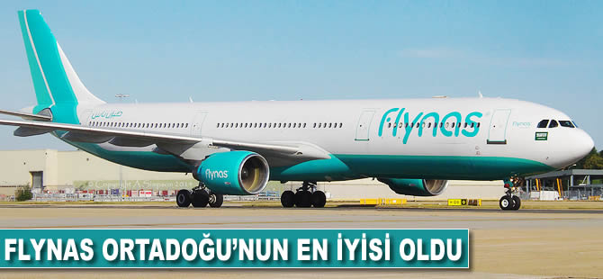 Flynas Ortadoğu'nun en iyisi oldu