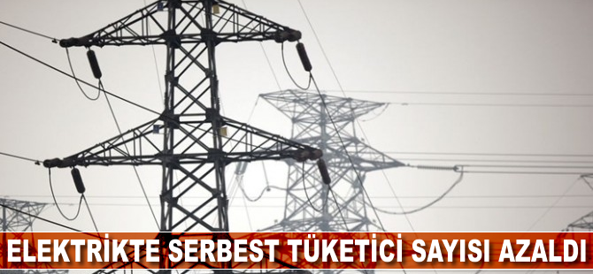 Elektrikte serbest tüketici sayısı azaldı